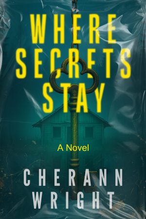 Where Secrets Stay by CherAnn Wright - Book Cover